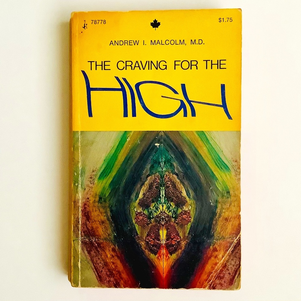 The Craving For The High by Andrew I. Malcolm